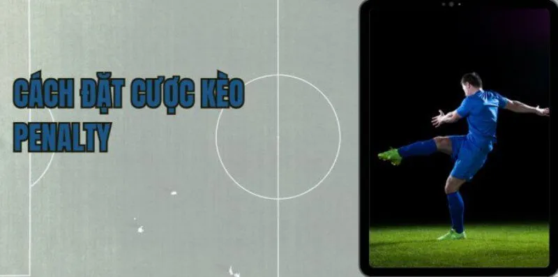 Hướng dẫn soi kèo penalty: Chiến thuật tối ưu từ chuyên gia cá độ 2 Có nhiều hình thức đặt cược penalty trong trận đấu